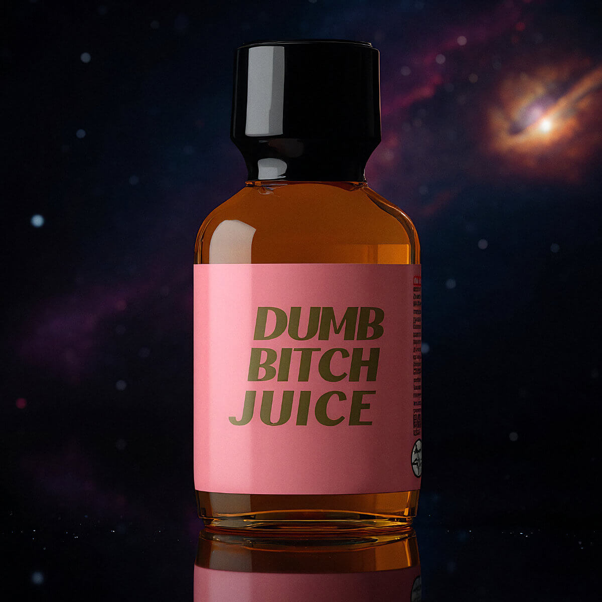 Dumb Bitch Juice