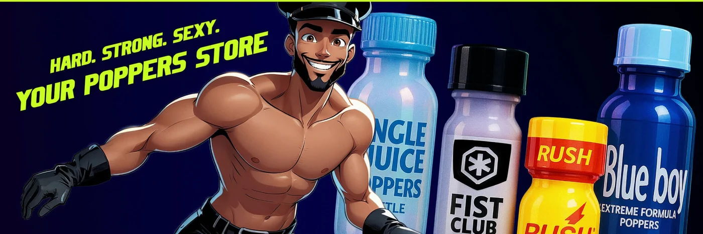 Hard. Strong. Sexy. Your Poppers Store - Jungle Juice, Fist Club, Rush und Blue Boy